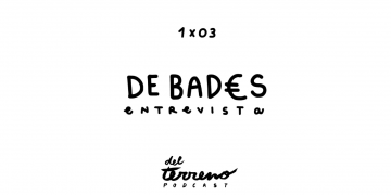 #DeBades / Lo podcast Del Terreno / 1X03 / Tereseta ‘la curadora de gràcia’