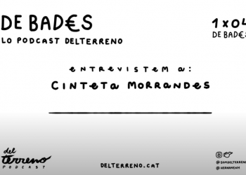#DeBades / Lo podcast Del Terreno / 1X04 / Cinteta Morrandes
