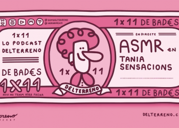 #DeBades / Lo Podcast del Terreno / 1X11 / ASMR