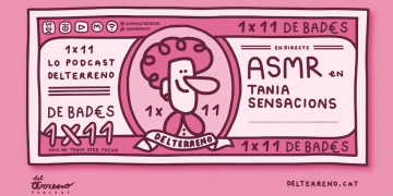#DeBades / Lo Podcast del Terreno / 1X11 / ASMR