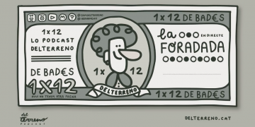 #DeBades / Lo Podcast del Terreno / 1X12 / La Foradada