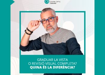 Graduar la vista o revisió visual completa? Quina és la diferència?